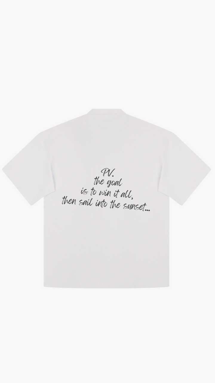 T Shirt “Win it all, then sail into the sunset”
